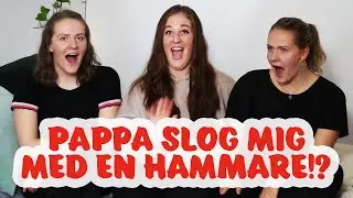 QUIZ OM TILDA | Pappa slog mig med en hammare..