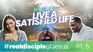 How to Live a Satisfied Life | Sermon on the Mount Series with Pastor Courtney