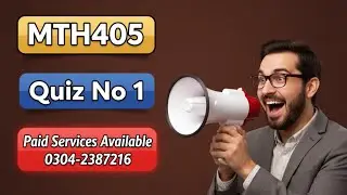 MTH405 Quiz 1 Spring 2024 || Mth405 Quiz  || MTH405 Quiz 100% Correct