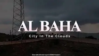 AL BAHA- Saudi Arabia Cinematic Drone Videography