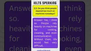 IELTS Speaking Part 1: Intro Questions about Machines with Answers | Part 2 
