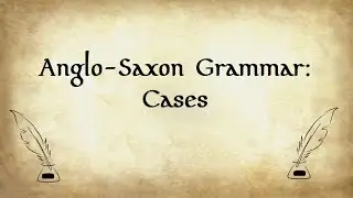 Anglo-Saxon Grammar: Cases