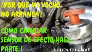 Por que mi vocho no arranca? (Como cambiar sensor hall y poner a tiempo) parte 1