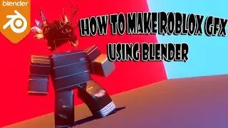 How to make a Roblox GFX in  Blender 2.93 Easy version