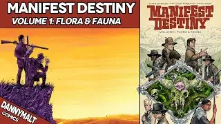 Manifest Destiny Volume 1: Flora & Fauna (2014) - Image Comic Story Explained