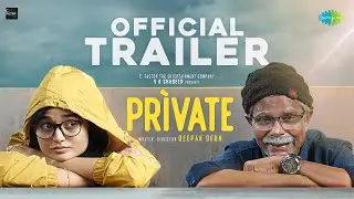 Private - Official Trailer | Indrans | Meenakshi Anoop | Deepak Deon | Aswin Sathya