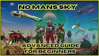 No Man’s Sky: Advanced Guide For Beginners
