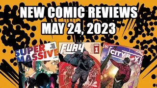 Fury, Supermassive, And More: Comic Book Reviews for May 24 2023