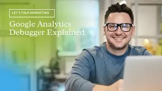 Google Analytics Debugger Explained