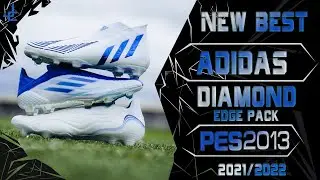 PES 2013 | New Best Adidas Diamond Edge Pack • 2021 / 2022 • HD