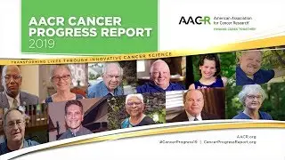 AACR Cancer Progress Report 2019