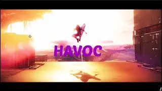HAVOC DESTINY (MONTAGE).