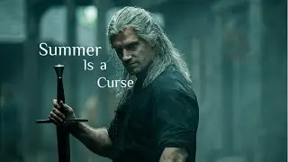 The Witcher // Summer is a curse