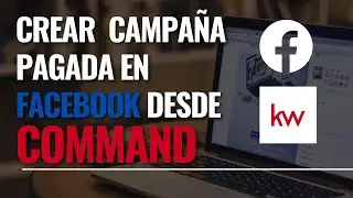 ¿Cómo crear una campaña pagada en Facebook desde Command?