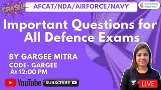 Important Questions for Defence Exams | Target AFCAT/ NDA/ Airforce/ Navy 2021 | Gargee Mitra