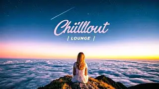 Feel the vibe. Soulful Music To Relax And Unwind 🔝 Chillout Lounge