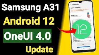 Samsung A31 OneUI 4.0 Android 12 Update🔥 A31 New Software Update OneUI 4.0