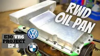 RWD VR6 Oil pan & pump setup  - E30 VR6 EP 8