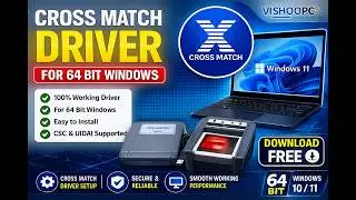 Cross Match Driver Install for 64 Bit Windows | Iris & Finger Setup