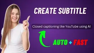 How To Create Subtitle like YouTube (Closed Captioning) Using AI Fast & Easy