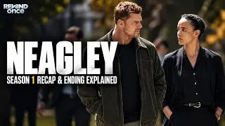 Neagley Season 1 Complete Recap & Ending Explained | Full Story Breakdown