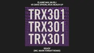 Elaine Mai, MuRli vs Dave Spoon, Nick Reach Up - Ready [Tech House]