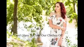 We Don't Have To Take Our Clothes Off by Ella Eyre- Cover