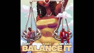 D Jay, Mr Eazi - Balance it remix ( Audio )