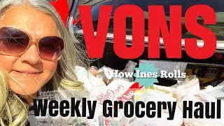 VONS Grocery Haul | How Much Did I Spend?