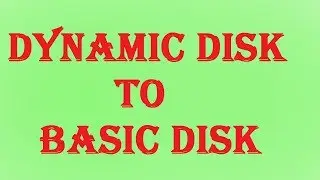 How to convert dynamic disk to basic disk   || Dynamic-basic