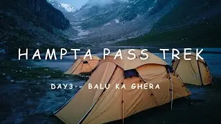Hampta Pass Trek | Day 3 | Balu Ka Ghera | Highly Prone AMS Area | Found Quick Sand | India Hikes.