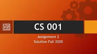 CS 001 Assignment 2 Solution fall 2020 || VU || Virtual Universe