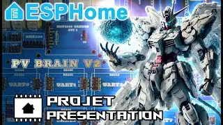 PVbrain 2 - Présentation du Projet ! {ESPHome} - Contrôle et Gestion d'une installation Solaire