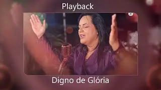 [Playback] Digno de Glória - Aurelina Dourado