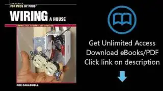 Download Wiring a House: 5th Edition (For Pros By Pros) PDF