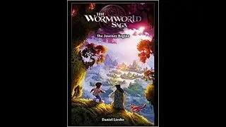 Geeking Out Weekly Quickie #372 The Wormworld Saga vol.1