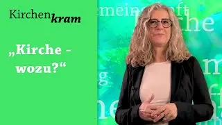 Wozu Kirche? Ihre Relevanz, meine Hoffnung und Gottes Zusage