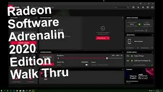 Radeon Software Adrenalin 2020 Edition Walk Thru