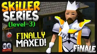 My Level-3 is MAXED in OSRS! [Finale] | Old School RuneScape Level 3 Skiller Series Progress Update