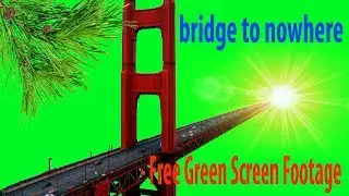 bridge to nowhere  Free Green Screen Footage