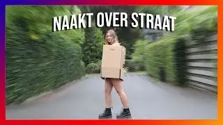 NAAKT OVER STRAAT LOPEN | Ella en Sam