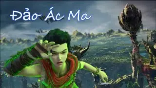 PART 6: Đại náo Ác Ma Đảo - Tìm được Thạch Trung Thiên  | Thế Giới Hoàn Mỹ | SơThần