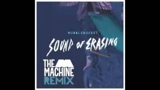 Rubblebucket - Sound of Erasing (The M Machine Remix)