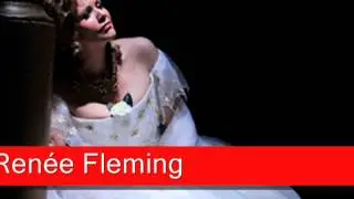 Renée Fleming: Verdi - La Traviata, 'E strano! Ah, forse e lui... Follie! Sempre libera'