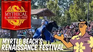 Myrtle Beach’s Renaissance Festival the Mythical & Medieval Fest with Retro Myrtle Beach Guy