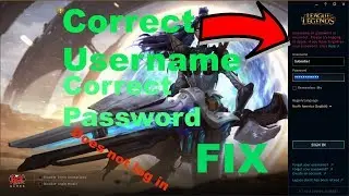League of Legends Login Error - 2023 Fix (Right User/Pass and does not let you log in)