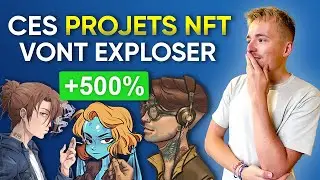 CES PROJETS NFT VONT EXPLOSER - TOP PROJETS NFT À NE PAS RATER 2023
