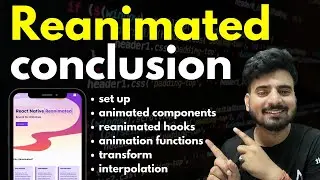 🛑 Reanimated Conclusion (Steps Explained) | Re-Uploaded| Engineer Codewala