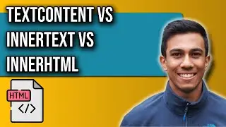 TextContent vs InnerText vs InnerHTML 