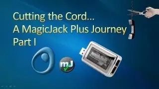 Cutting the Cord - A magicJack Plus Journey - Part 1